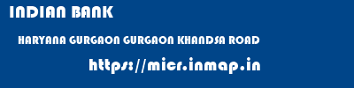 INDIAN BANK  HARYANA GURGAON GURGAON KHANDSA ROAD  micr code